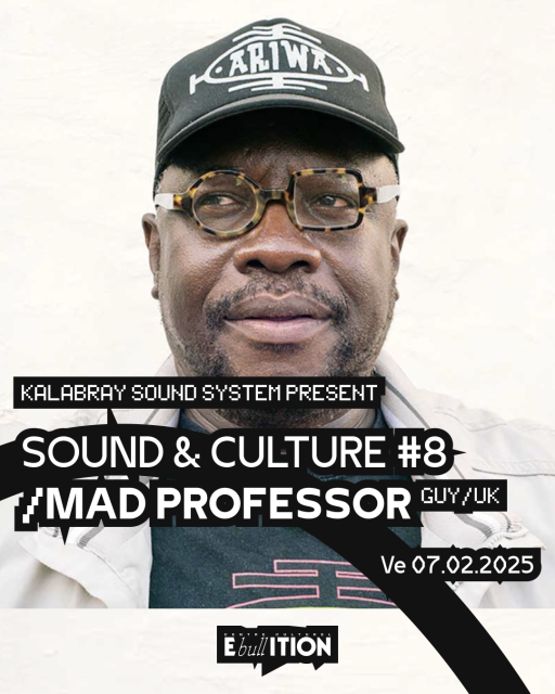 Sound & Culture #8 w/ Mad Professor (GUY/UK) by Kalabray Sound System