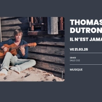 Thomas Dutronc - Il n'est jamais trop tard