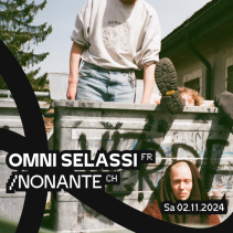 Omni Selassi (CH) + Nonante (CH)